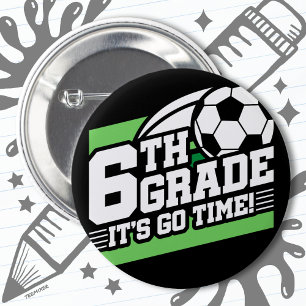 6th Grade Soccer Football First Day Back To School 2 Inch Round Button