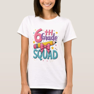 6th Grade Squad Back to School T-Shirt