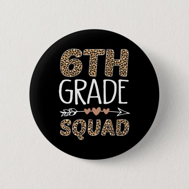 6th Grade Squad Leopard Teacher Student  2 Inch Round Button (Front)