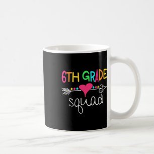 6th Grade Squad Sixth Teacher Student Team Back To Coffee Mug