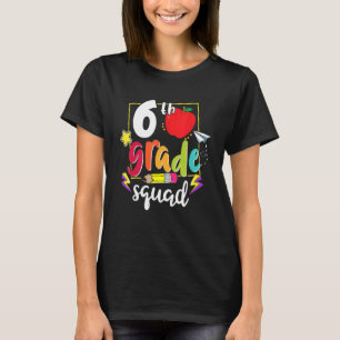 6th Grade Squad Teacher Student Back To School Ki T-Shirt