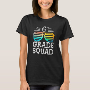 6th Grade Squad Team Crew Back To School Graduatio T-Shirt