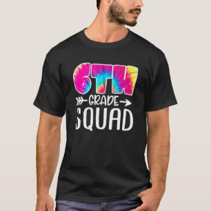 6th Grade Squad Tie Dye Back To School Teacher Stu T-Shirt