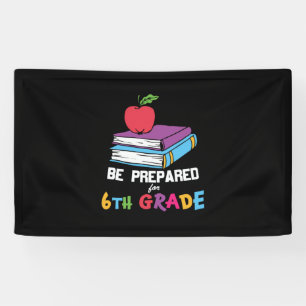 6th Grade Teacher Be Prepared For 6th Grade Banner