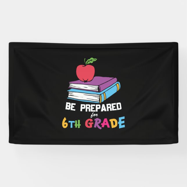 6th Grade Teacher Be Prepared For 6th Grade Banner (Horizontal)