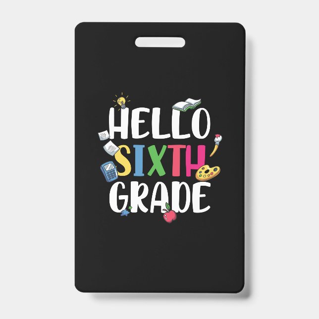 6th Grade Teacher Hello 6th Grade Badge (Front)