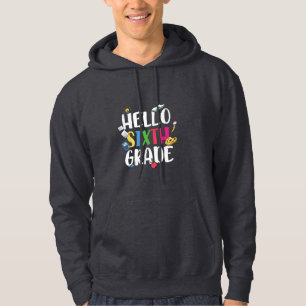 6th Grade Teacher Hello 6th Grade Hoodie