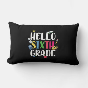 6th Grade Teacher Hello 6th Grade Lumbar Pillow
