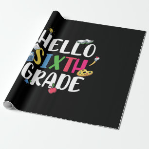6th Grade Teacher Hello 6th Grade Wrapping Paper