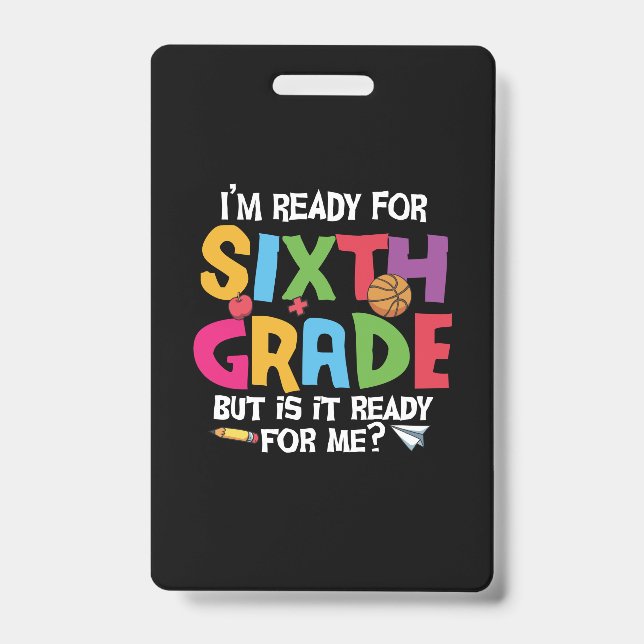 6th Grade Teacher Ready For Sixth Grade Badge (Front)