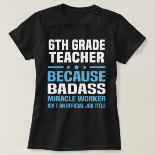 6th Grade Teacher T-Shirt