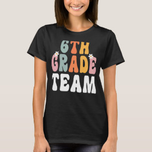 6th Grade Team Retro Groovy Teacher Happy 1st Day  T-Shirt
