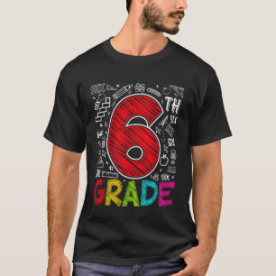 6th Grade Team Sixth Grade Teacher Back To School T-Shirt