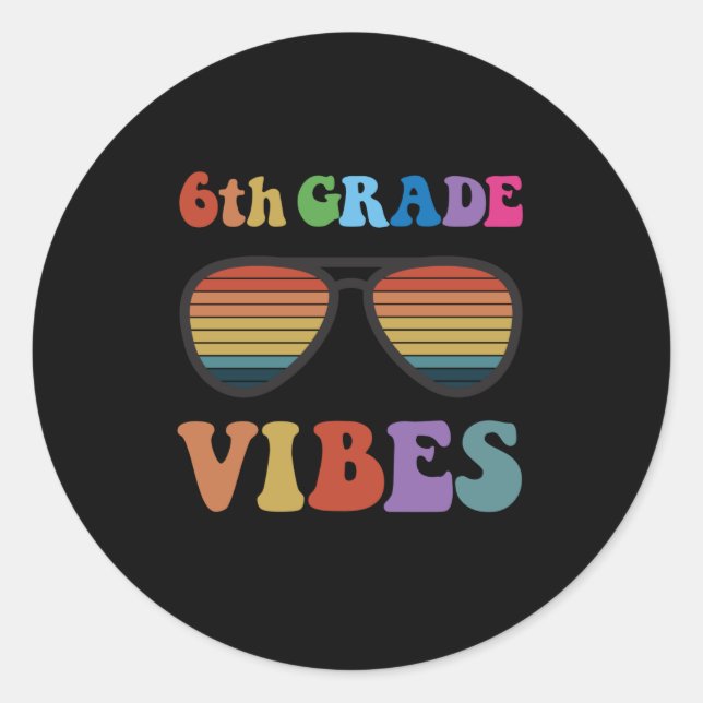 6th Grade Vibes Classic Round Sticker (Front)