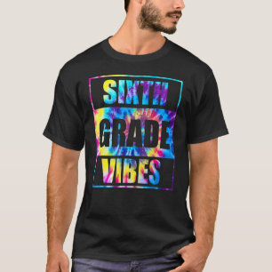 6th Grade Vibes First Day Of School Teachers T-Shirt
