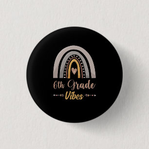 6th Grade Vibes Rainbow Sixth Grade Back to School 1 Inch Round Button