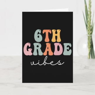 6th Grade Vibes Retro Groovy Women Happy First Day Card