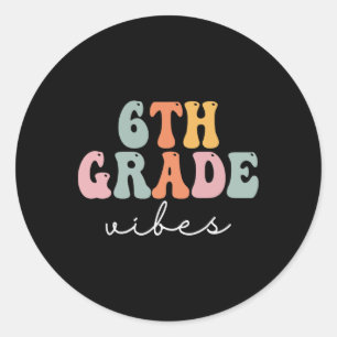 6th Grade Vibes Retro Groovy Women Happy First Day Classic Round Sticker