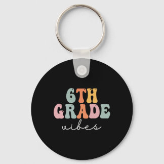 6th Grade Vibes Retro Groovy Women Happy First Day Keychain