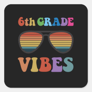 6th Grade Vibes Square Sticker