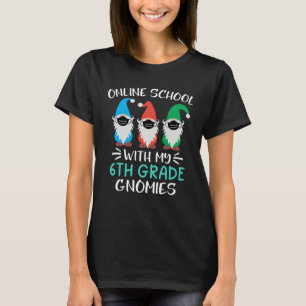 6th Grade Virtual Learning Back To School Gnomes T-Shirt