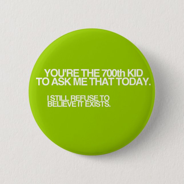 700th Kid Today! 2 Inch Round Button (Front)