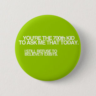 700th Kid Today! 2 Inch Round Button