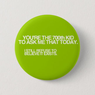 700th Kid Today! 2 Inch Round Button