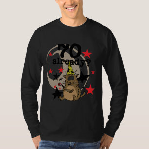 70 Already Birthday T-Shirt