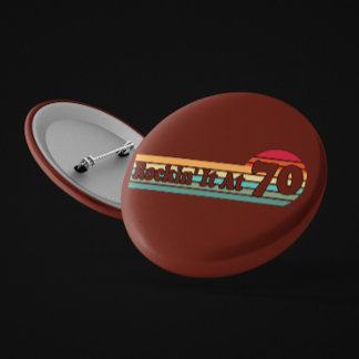 70 and Proud Retro Sunset Badge of Life 2 Inch Round Button