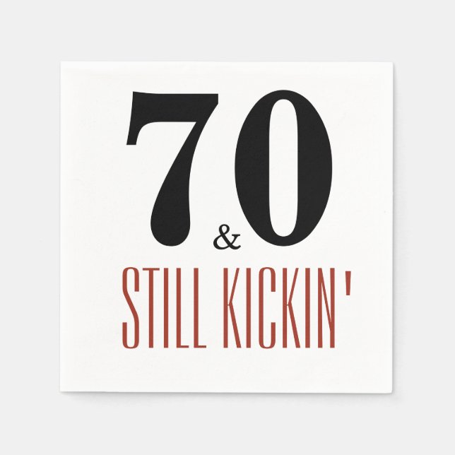 70 and Still Kickin' Birthday Party Napkin (Front)