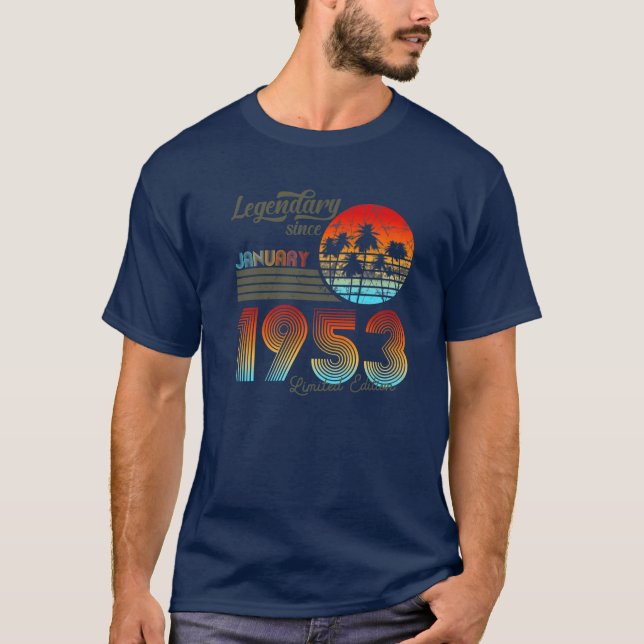 70. Birthday 70 Legendary Since January 1953 T-Shirt (Front)