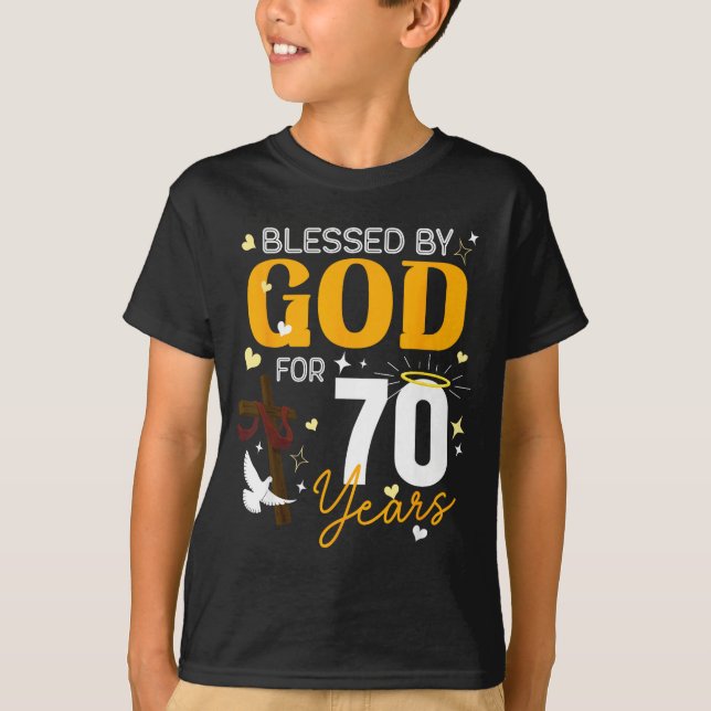 70 Birthday Blessed By God For 70 Years Old 70th B T-Shirt (Front)