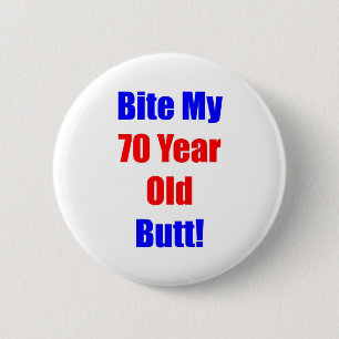 70- Bite My Butt 2 Inch Round Button