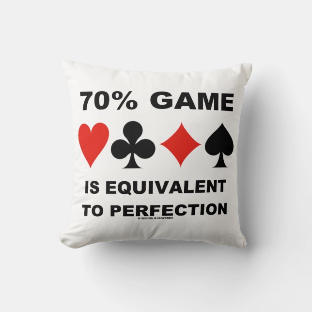 70% Game Is Equivalent To Perfection Bridge Humour Throw Pillow (Front)