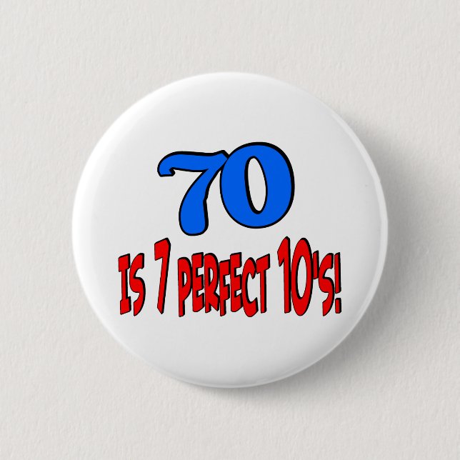 70 is 7 perfect 10's  (BLUE) 2 Inch Round Button (Front)
