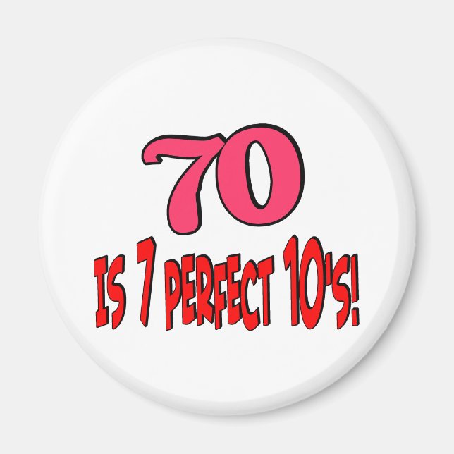 70 is 7 perfect 10's  (PINK) Magnet (Front)