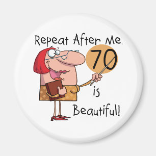 70 is Beautiful Tshirts and gifts Magnet