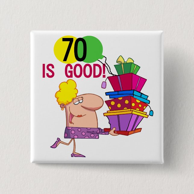70 is Good Birthday Tshirts and Gifts 2 Inch Square Button (Front)