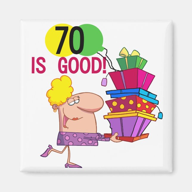 70 is Good Birthday Tshirts and Gifts Magnet (Front)