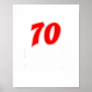 70 Is The New What Was I Saying Funny 70th Birthda Poster