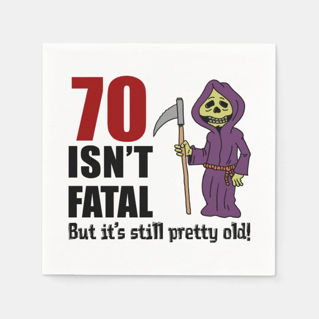 70 Isn't Fatal But It's Still Old Grim Reaper Napkin (Front)