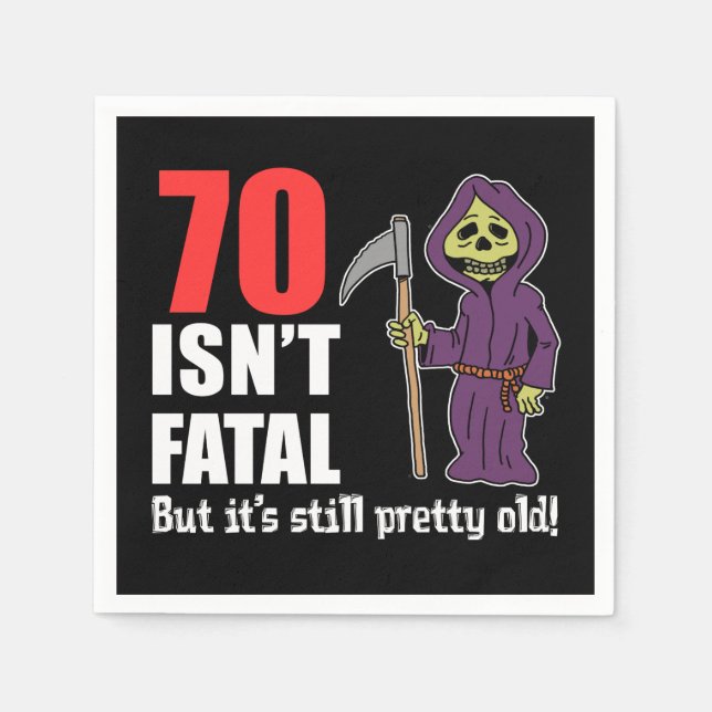 70 Isn't Fatal But Still Old Grim Reaper Napkin (Front)