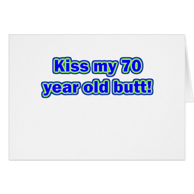 70 kiss my butt (Front Horizontal)