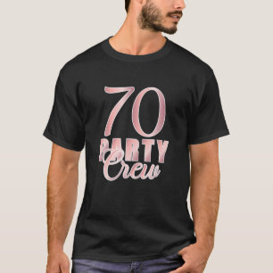 70 Party Crew Birthday Pink Bday Group Friends Tea T-Shirt