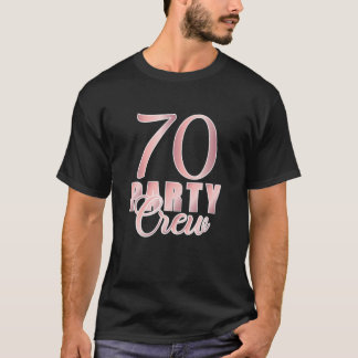 70 Party Crew Birthday Pink Bday Group Friends Tea T-Shirt