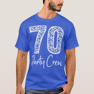 70 Party Crew Drinking Beer Gifts 70th Years Happy T-Shirt