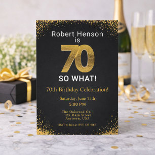 70 So What! Black Gold 70th Birthday Invitation