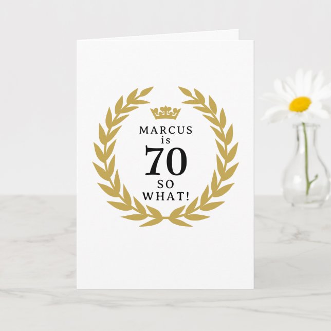 70 So what Funny Laurel Wreath Crown 70th Birthday Card (Small Plant)