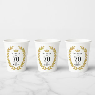 70 So what Funny Laurel Wreath Crown 70th Birthday Paper Cups